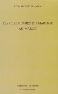 Les Cérémonies du mariage au Maroc