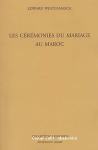 Les Cérémonies du mariage au Maroc