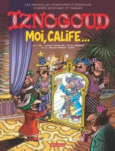 Iznogoud, moi, calife