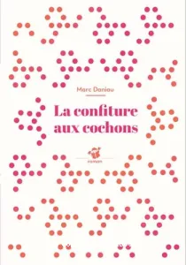 La confiture aux cochons