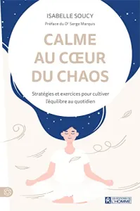 Calme au cœur du chaos