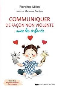 Communiquer de façon non violente avec les enfants