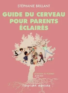 Guide du cerveau pour parents éclairés