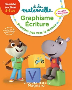 A la maternelle - Graphisme écriture- premiers pas vers la lecture Grande section