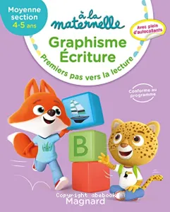 A la maternelle - Graphisme écriture- premiers pas vers la lecture Moyenne section