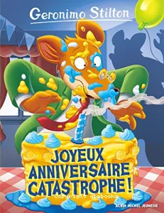 Joyeux anniversaire catastrophe !