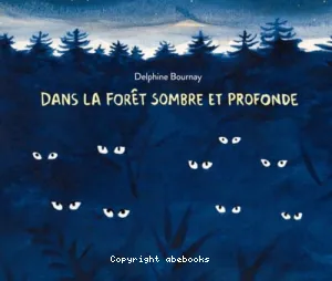 Dans la forêt sombre et profonde