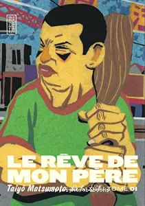 Rêve de mon père (Le)