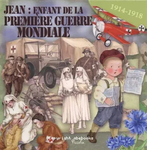 Jean : enfant de la Premiere Guerre mondiale