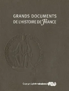 Grands documents de l'histoire de France