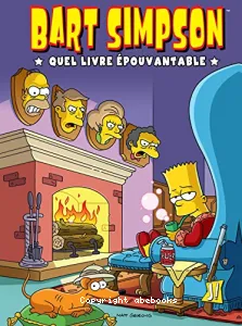 Bart simpson. vol. 4. quel livre épouvantable !