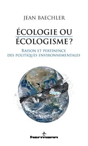 Écologie ou écologisme ?