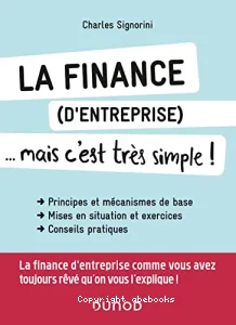 Finance (d'entreprise)... mais c'est très simple ! (La)