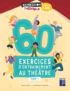 60 exercices d'entraînement au théâtre