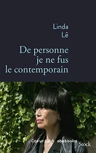 De personne je ne fus le contemporain