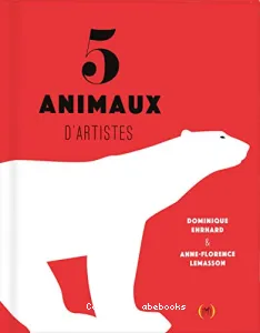 5 animaux d'artistes