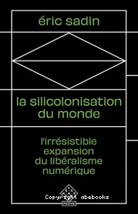 La silicolonisation du monde