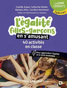 Egalité filles-garçons en s'amusant (L')