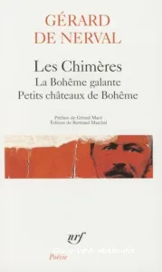 Les Chimères ; La Bohème galante ; Petits châteaux de Bohême