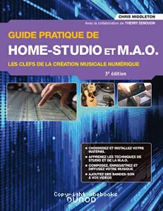 Guide pratique de Home-Studio et MAO - 3e éd.