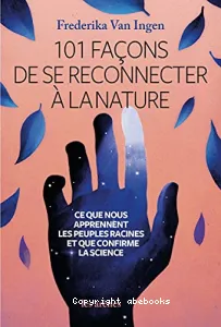 101 façons de se reconnecter à la nature