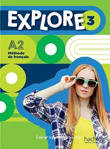 Explore 3 A2 Méthode de français