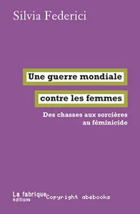 Une guerre mondiale contre les femmes