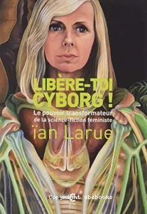 Libère-toi cyborg !