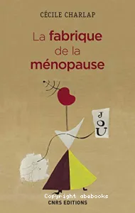 La fabrique de la ménopause