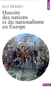 HISTOIRE DES NATIONS ET DU NATIONALISME EN EUROPE