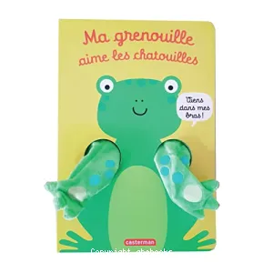 Ma grenouille aime les chatouilles