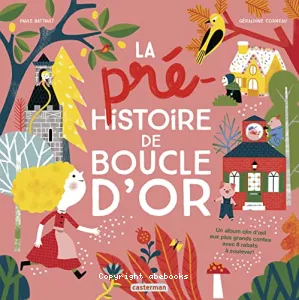 La pré-histoire de Boucle d'or