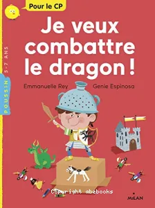 Je veux combattre le dragon !