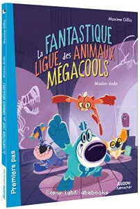 La fantastique ligue des animaux mégacools