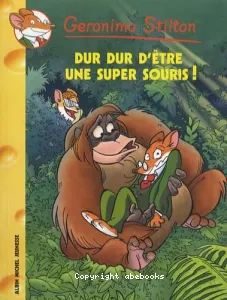 Dur dur d'être une super souris !