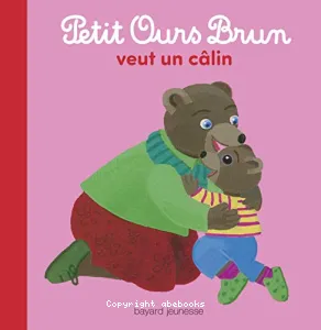 Petit Ours brun veut un calin