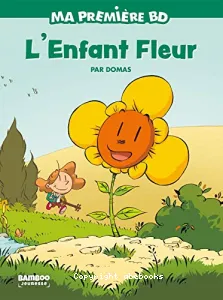 Enfant fleur (L')