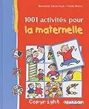 1001 activités pour la maternelle