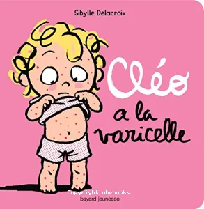 Cléo a la varicelle