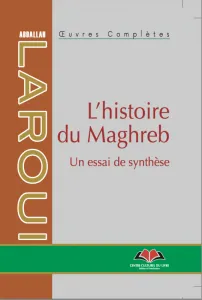 L’histoire du Maghreb, un essai de synthèse