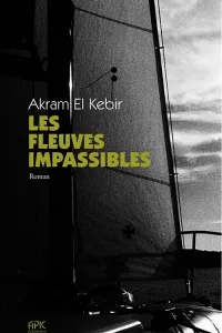 Les fleuves impassibles