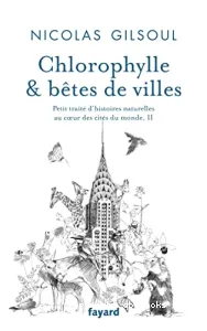 Chlorophylle & bêtes de villes