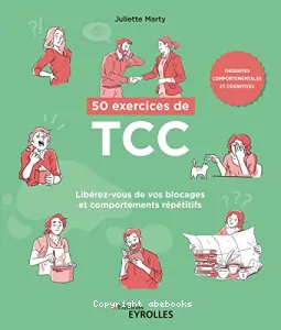 50 exercices de TCC, thérapies comportementales et cognitives