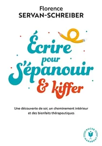 Ecrire pour s'épanouir & kiffer