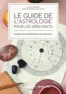 Le guide de l'astrologie pour les débutants