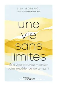 Une vie sans limites