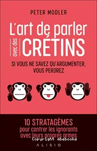 L'art de parler avec des crétins