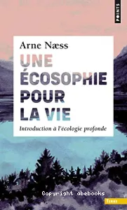 Une écosophie pour la vie