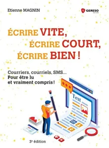 Ecrire vite, écrire court, écrire bien !