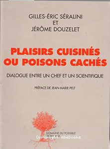 Plaisirs cuisinés ou poisons cachés